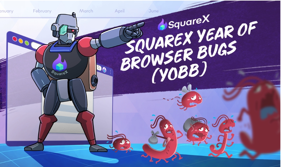 SquareX Launches "Year Of Browser Bugs" (YOBB) To Expose Critical Security Blind Spots