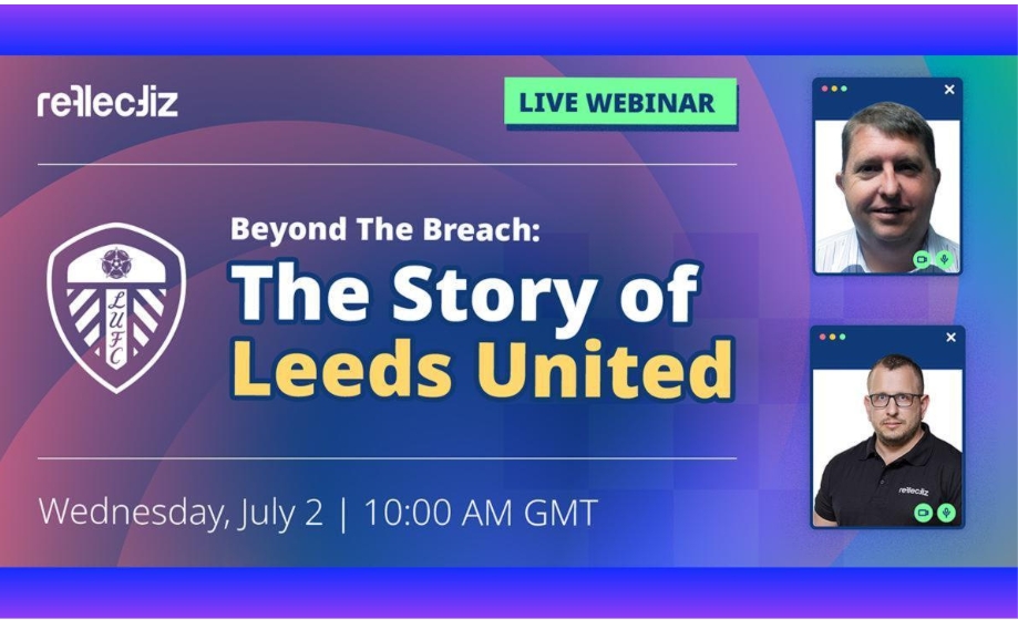 Leeds United And Reflectiz Partner To Share Insights On Proactive Web Security After Cyber Attack